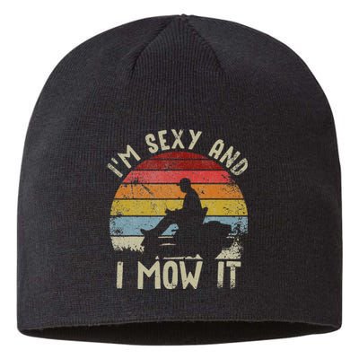 Lawn Mowing Landscaping Im Sexy And I Mow It Sustainable Beanie