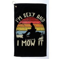 Lawn Mowing Landscaping Im Sexy And I Mow It Golf Towel