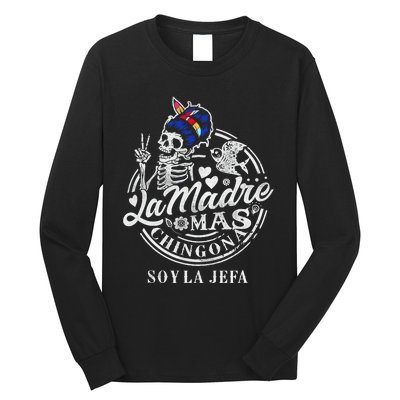 La Madre Mas Chingona Soy La Jefa Skeleton Lover Long Sleeve Shirt