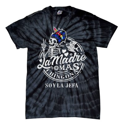 La Madre Mas Chingona Soy La Jefa Skeleton Lover Tie-Dye T-Shirt