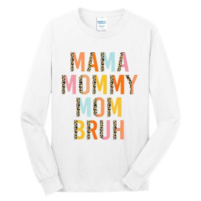 Leopard Mama Mommy Mom Bruh Funny Mother's Day Tall Long Sleeve T-Shirt