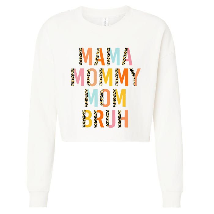 Leopard Mama Mommy Mom Bruh Funny Mother's Day Cropped Pullover Crew