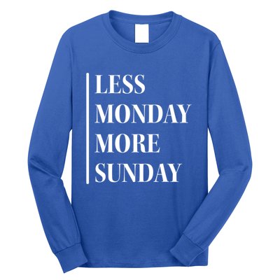 Less Monday More Sunday Cool Gift Long Sleeve Shirt