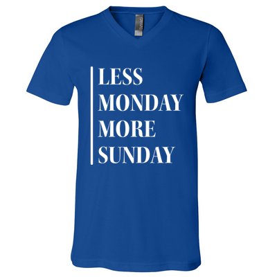 Less Monday More Sunday Cool Gift V-Neck T-Shirt