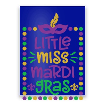 Little Miss Mardi Gras Cute Gift Cute Mardi Gras Gift Funny Gift Poster