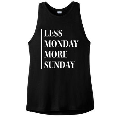 Less Monday More Sunday Cute Gift Ladies PosiCharge Tri-Blend Wicking Tank