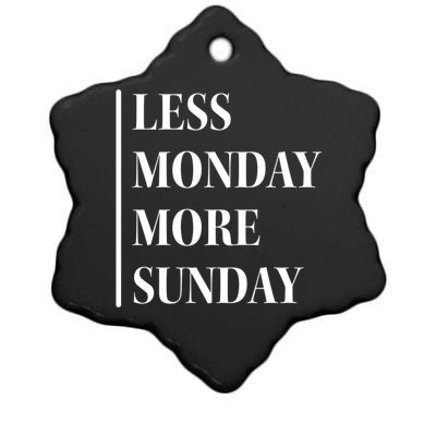 Less Monday More Sunday Cute Gift Ceramic Star Ornament