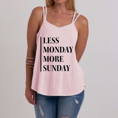 Less Monday More Sunday Cute Gift Women's Strappy Tank