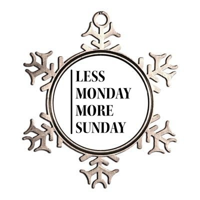 Less Monday More Sunday Cute Gift Metallic Star Ornament