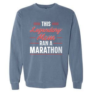 Legendary Mom Marathon Runner Marathon Funny Gift Garment-Dyed Sweatshirt