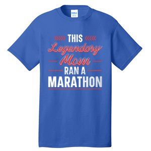 Legendary Mom Marathon Runner Marathon Funny Gift Tall T-Shirt