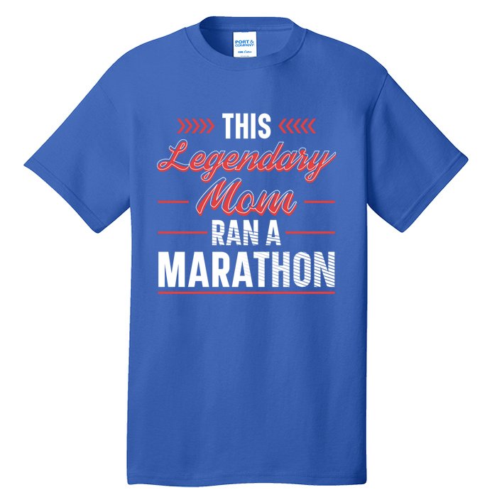 Legendary Mom Marathon Runner Marathon Funny Gift Tall T-Shirt