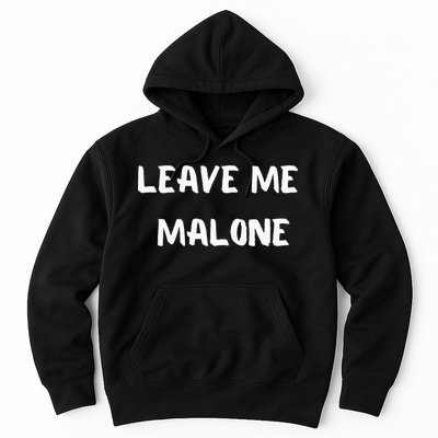 Leave Me Malone Meme Pop Culture Music Lover Hoodie