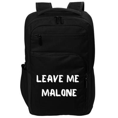 Leave Me Malone Meme Pop Culture Music Lover Impact Tech Backpack