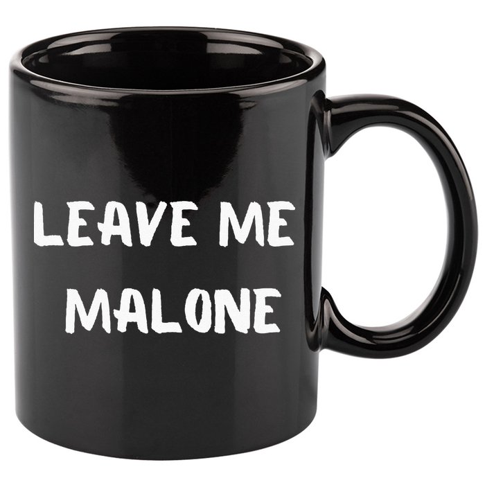 Leave Me Malone Meme Pop Culture Music Lover 11oz C Handle Ceramic Mug