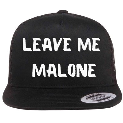 Leave Me Malone Meme Pop Culture Music Lover Flatbill Hat
