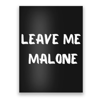Leave Me Malone Meme Pop Culture Music Lover Poster