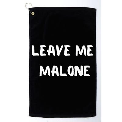 Leave Me Malone Meme Pop Culture Music Lover Golf Towel