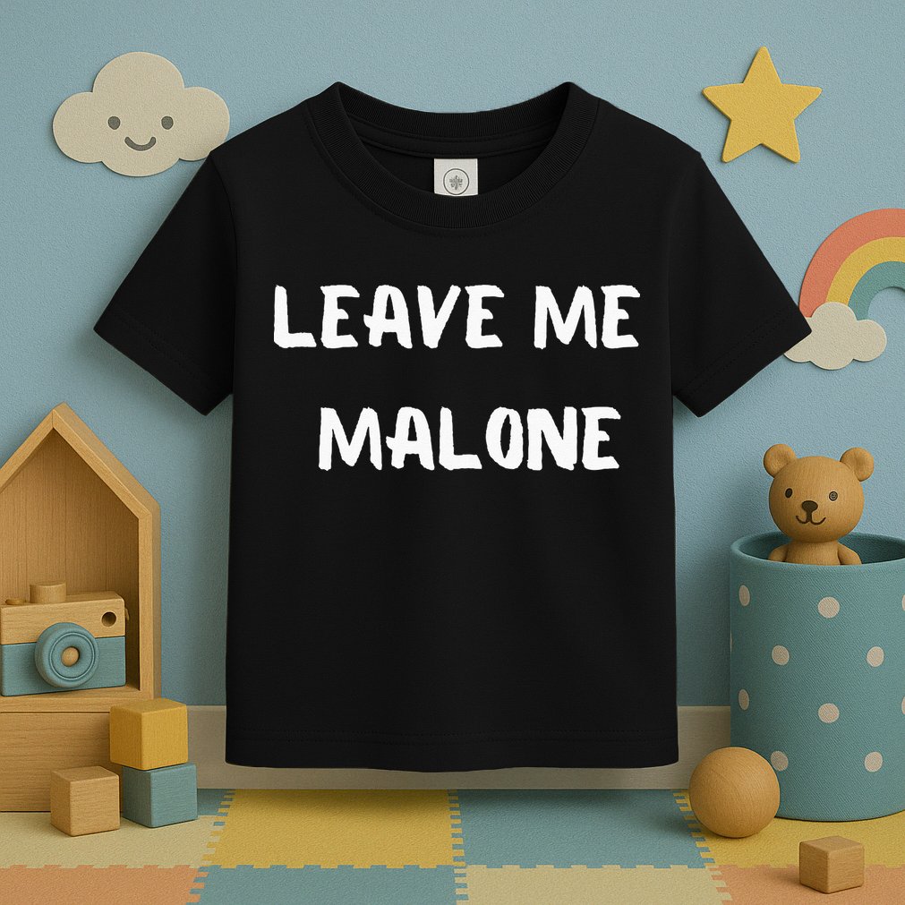 Leave Me Malone Meme Pop Culture Music Lover Toddler T-Shirt