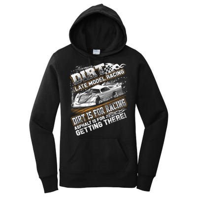 Late Model Modified Dirt Track Racing Dirt Is For Racing Women's Pullover Hoodie