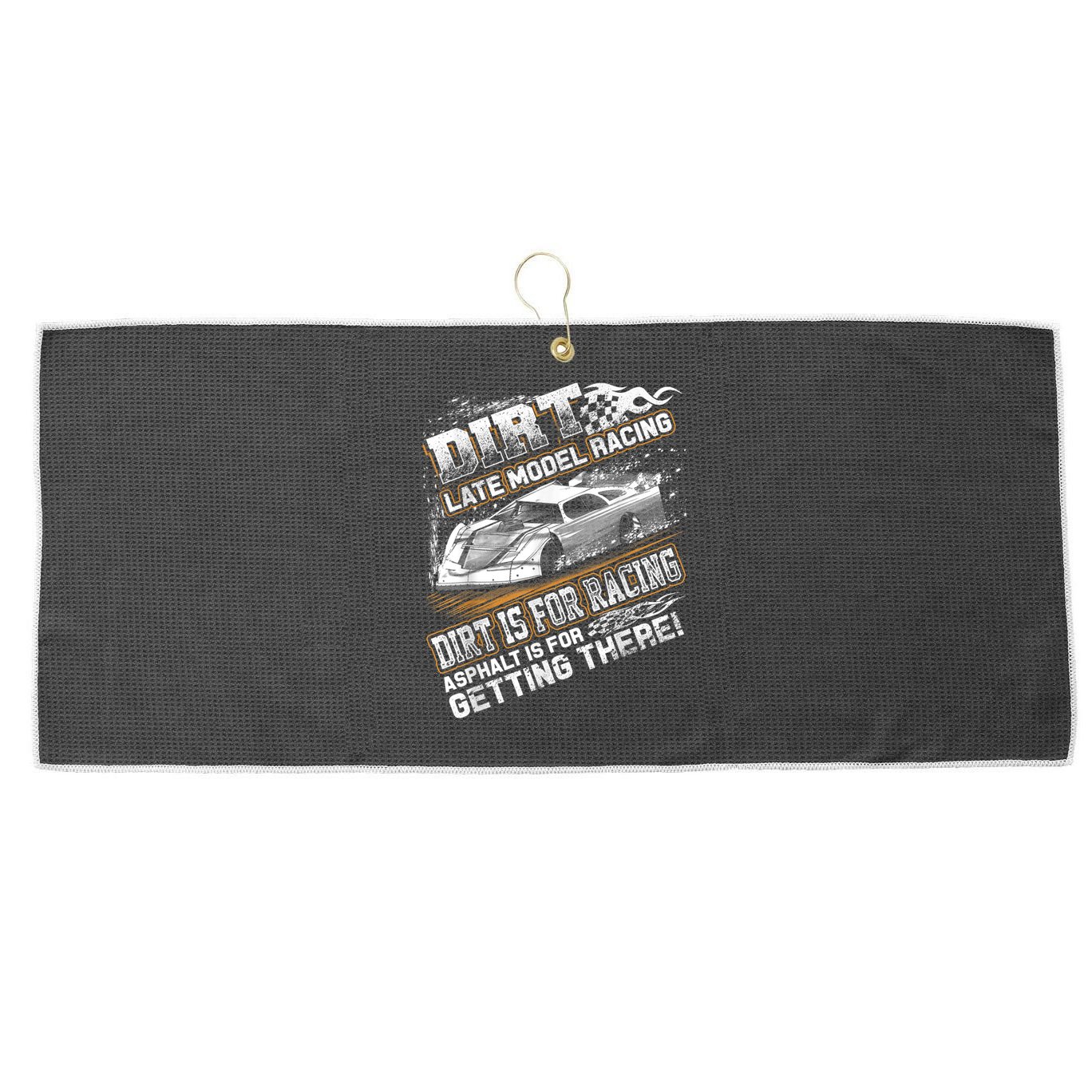 Late Model Modified Dirt Track Racing Dirt Is For Racing Large Microfiber Waffle Golf Towel