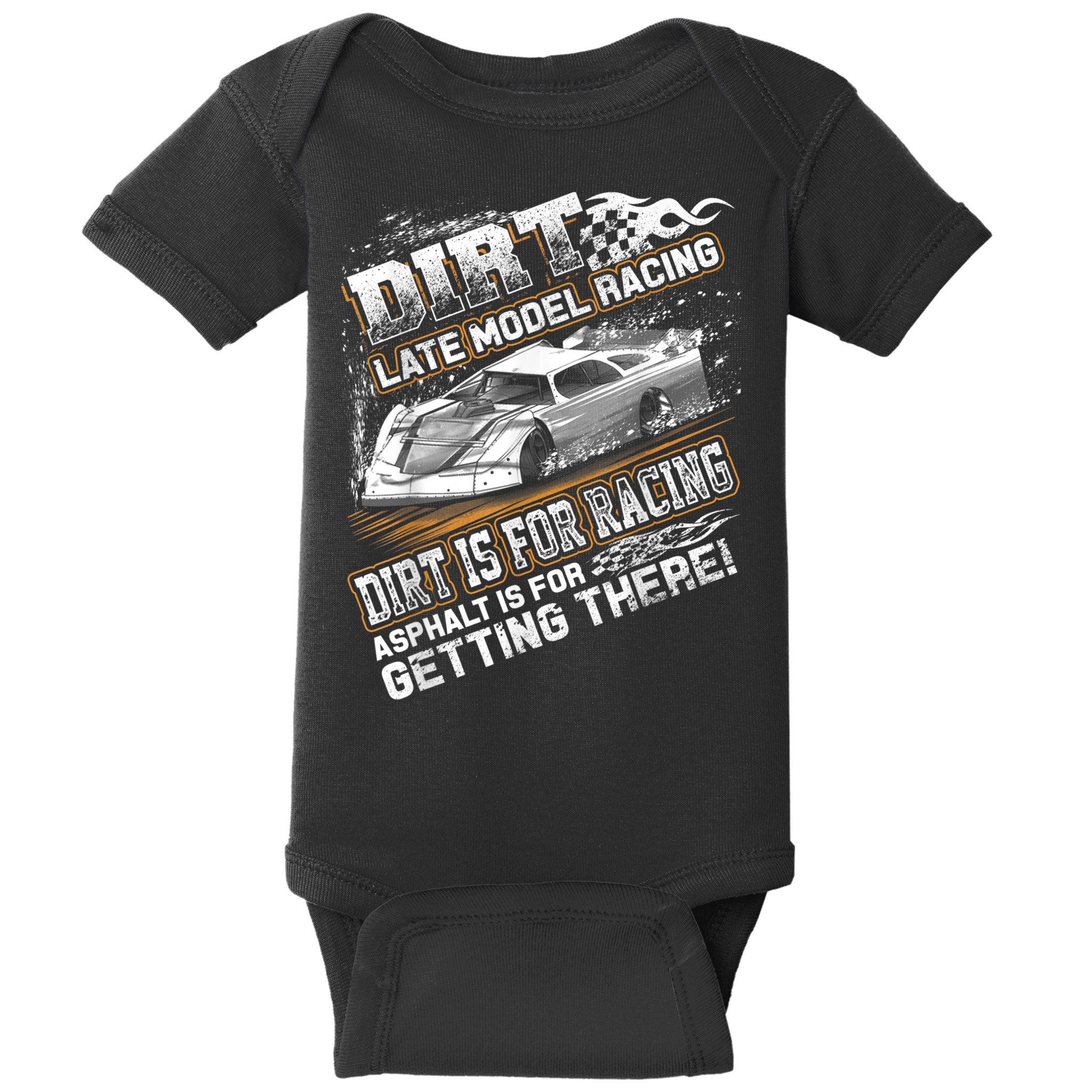 Late Model Modified Dirt Track Racing Dirt Is For Racing Baby Bodysuit