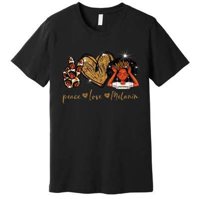 Love My Melanin Gift Black Owned Business Peace Love Melanin Gift Premium T-Shirt