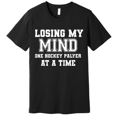 Losing My Mind One Hockey Player At A Time Father's Day Gift Premium T-Shirt
