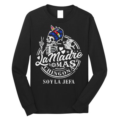 La Madre Mas Chingona Soy La Jefa Skeleton Lover Long Sleeve Shirt