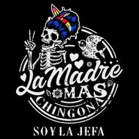 La Madre Mas Chingona Soy La Jefa Skeleton Lover Long Sleeve Shirt