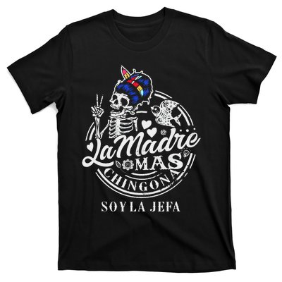 La Madre Mas Chingona Soy La Jefa Skeleton Lover T-Shirt