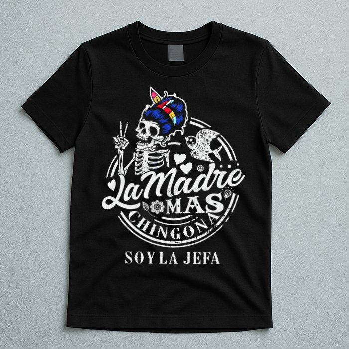 La Madre Mas Chingona Soy La Jefa Skeleton Lover T-Shirt
