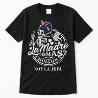 La Madre Mas Chingona Soy La Jefa Skeleton Lover Tall T-Shirt