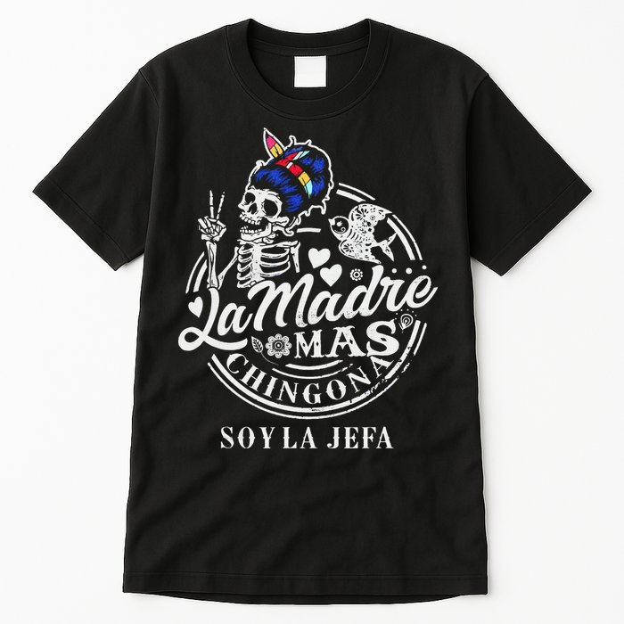 La Madre Mas Chingona Soy La Jefa Skeleton Lover Tall T-Shirt