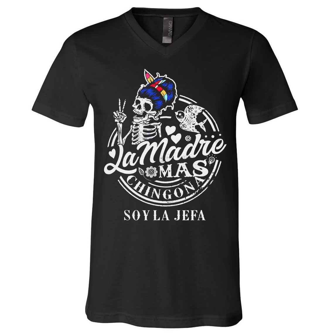 La Madre Mas Chingona Soy La Jefa Skeleton Lover V-Neck T-Shirt