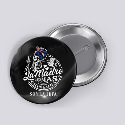 La Madre Mas Chingona Soy La Jefa Skeleton Lover Button