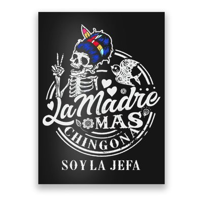 La Madre Mas Chingona Soy La Jefa Skeleton Lover Poster