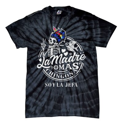 La Madre Mas Chingona Soy La Jefa Skeleton Lover Tie-Dye T-Shirt