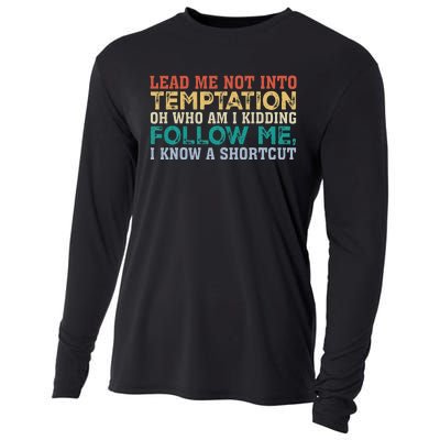 Lead Me Not Into Temptation Oh Who Am I Kidding Cooling Performance Long Sleeve Crew