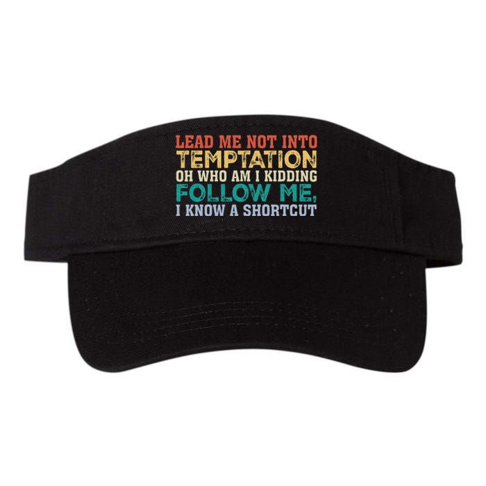 Lead Me Not Into Temptation Oh Who Am I Kidding Valucap Bio-Washed Visor