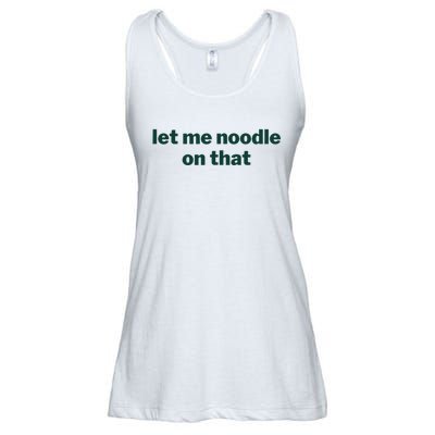 Let Me Noodle On That Funny Saying Ladies Essential Flowy Tank