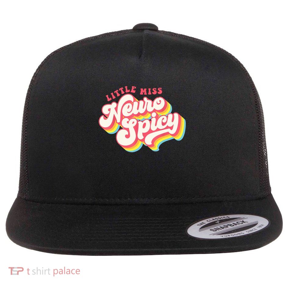 Little Miss Neuro Spicy Neurodiversity Adhd Autism Health  Flat Bill Trucker Hat
