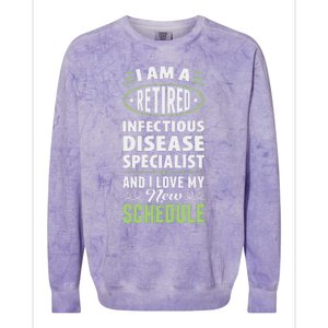 Love My New Schedule Retired Infectious Disease Specialist Colorblast Crewneck Sweatshirt