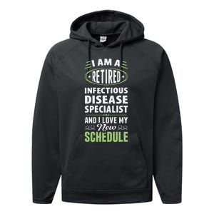 Love My New Schedule Retired Infectious Disease Specialist Performance Fleece Hoodie