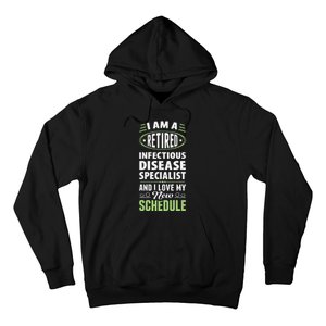 Love My New Schedule Retired Infectious Disease Specialist Hoodie