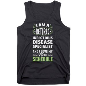 Love My New Schedule Retired Infectious Disease Specialist Tank Top