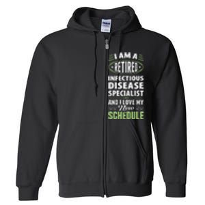 Love My New Schedule Retired Infectious Disease Specialist Full Zip Hoodie