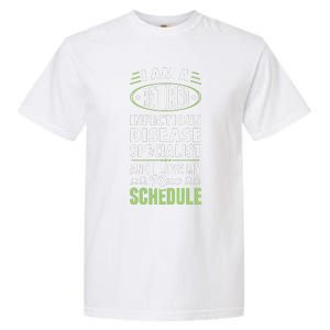 Love My New Schedule Retired Infectious Disease Specialist Garment-Dyed Heavyweight T-Shirt