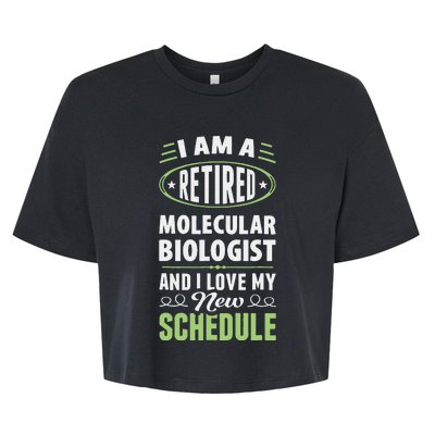 Love My New Schedule Retired Molecular Biologist Bella+Canvas Jersey Crop Tee