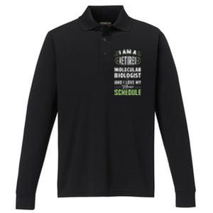 Love My New Schedule Retired Molecular Biologist Performance Long Sleeve Polo